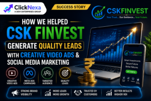 CSK Finvest Generate Quality Financial Leads with Creative Video Ads & Social Media Marketing
